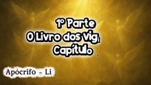 O Livro de Enoque - Cap 1 ao 4 | A Profecia do Julgamento de Deus