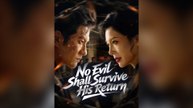No Evil Shall Survive His Return Full Chinese Drama