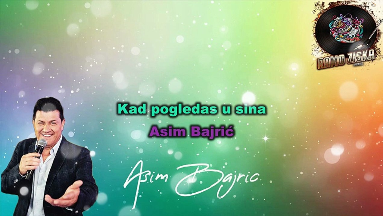 Asim Bajrić- Kad pogledas u sina (Karaoke)