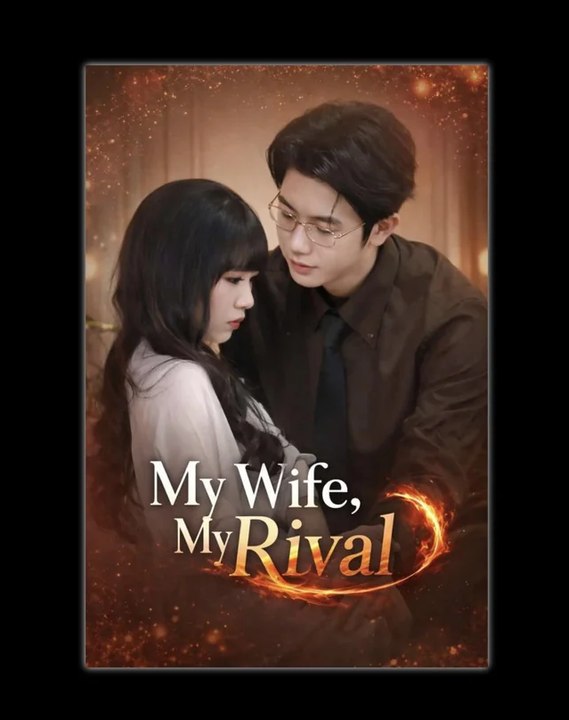 My wife my rival - Chinese Drama 2026