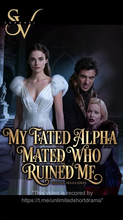 My Fated Alpha Mated Who Ruined Me Englishsub