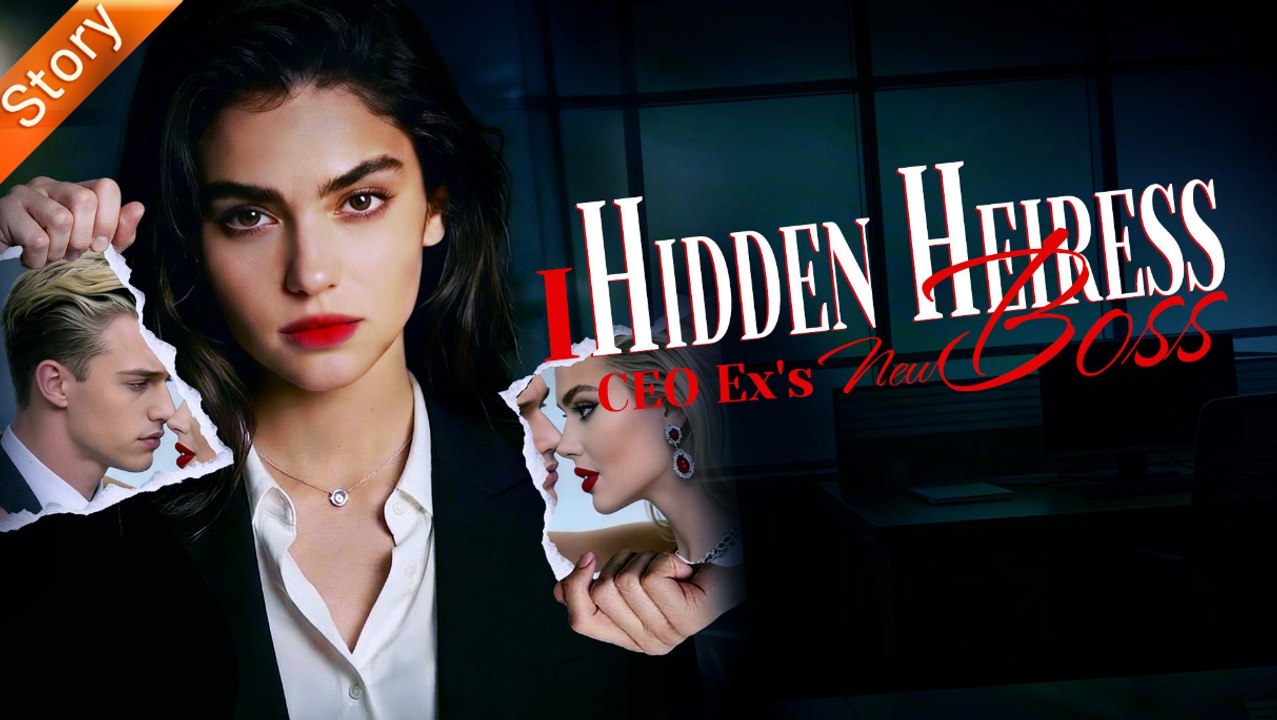 I, Hidden Heiress, CEO Ex's New Boss - Full Ep