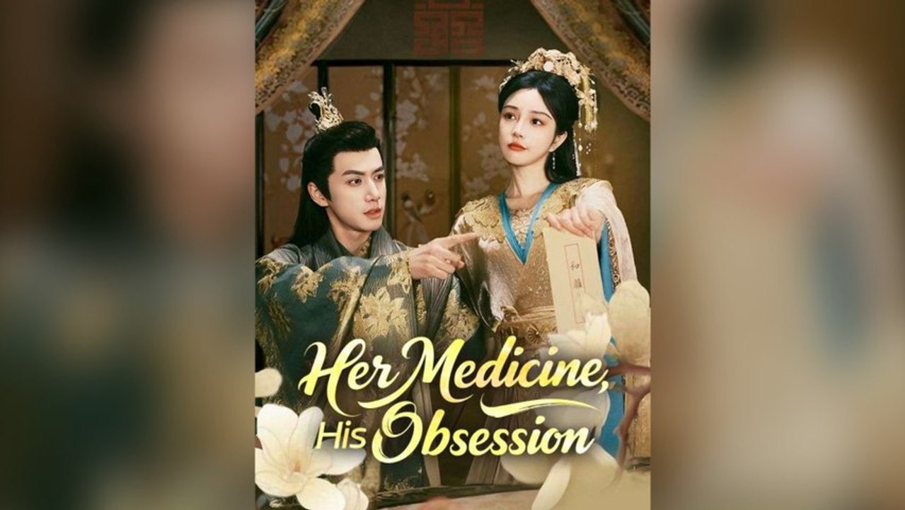 Her Medicine His Obsession Chinese Drama