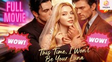 This Time, I Won't Be His Luna FULL movie #dailymotion