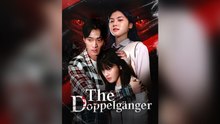 The Doppelganger Full Chinese Drama