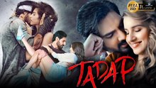 Tadap 2025 Hindi Movie [Full Movie] [Trending]Full EP - Full