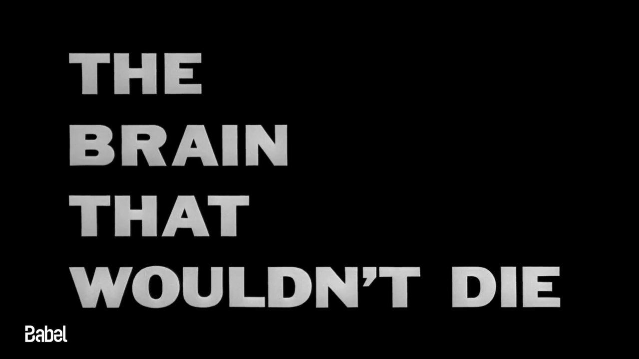 Das Gehirn, das nicht sterben wollte / The Brain that wouldnt die Film deutsch
