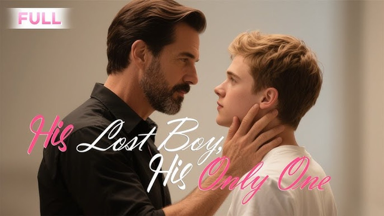 His Lost Boy, His Only One (2025) - FULL - Dramabox