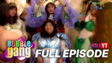 Bubble Gang: Ang bagong reyna ng Enkangtodo! (Full Episode) | KiliYT