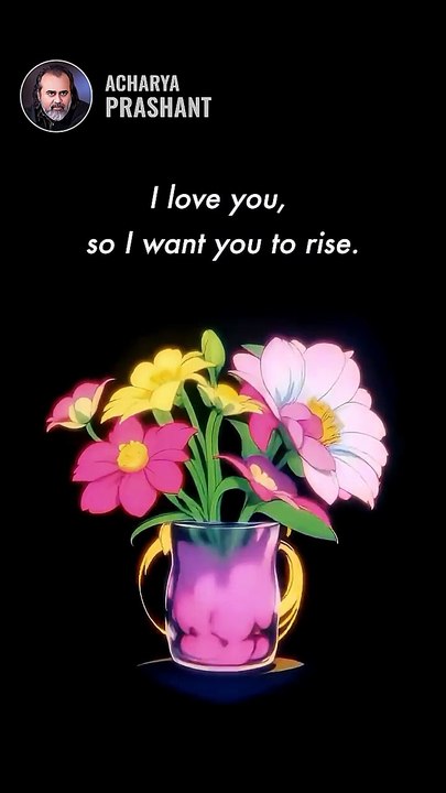 Love Uplifts __ Acharya Prashant