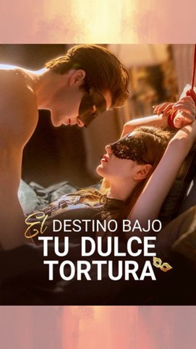 [Completo En Español] El destino bajo tu dulce tortura