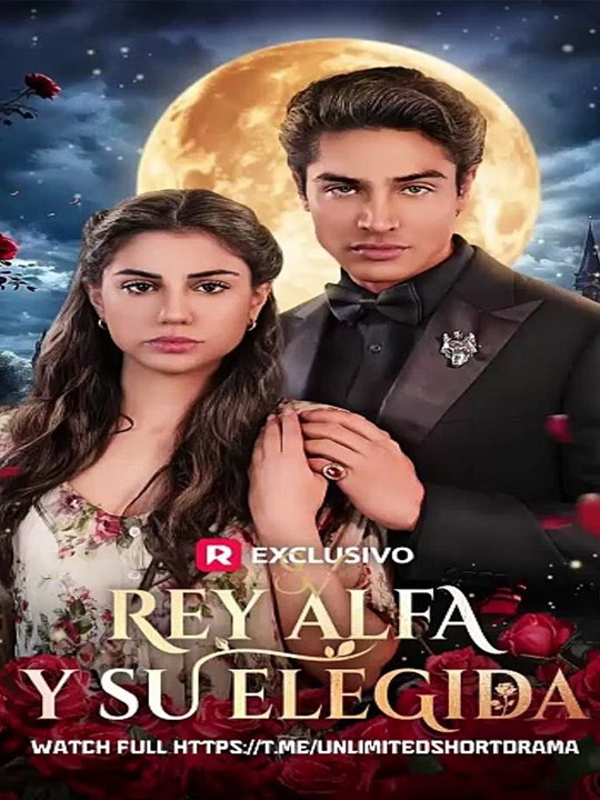 Rey Alfa y su elegida - Full Movie 2026