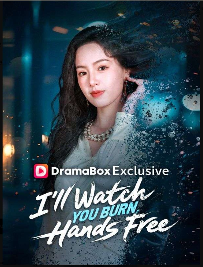 ⁣I'll Watch You Burn Hands Free - Full Drama Movie English Sub