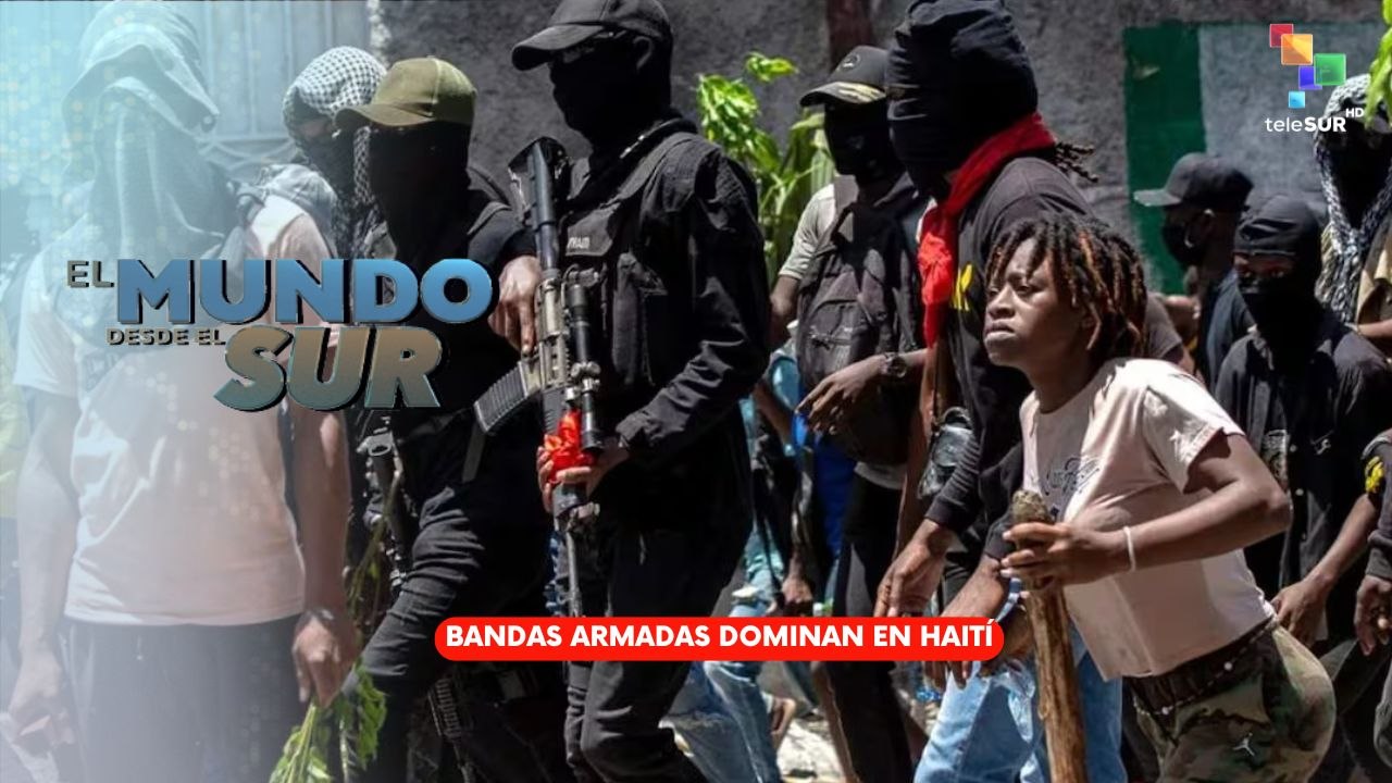 EL MUNDO DESDE EL SUR | Bandas armadas dominan en Haití 27-03-2026