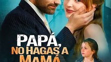 Papá, No Hagas A Mamá Llorar EspañOl