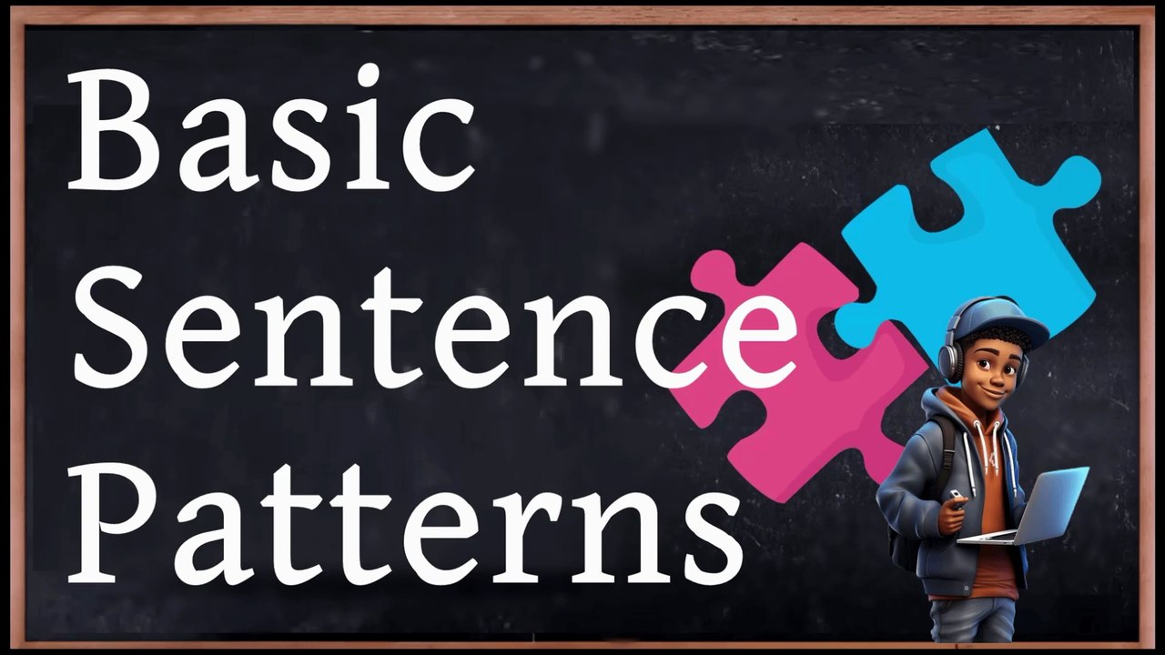 11 - BASIC SENTENCE PATTERNS