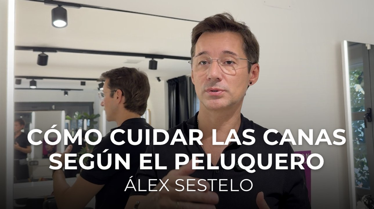 Cómo cuidar las canas según el peluquero Álex Sestelo