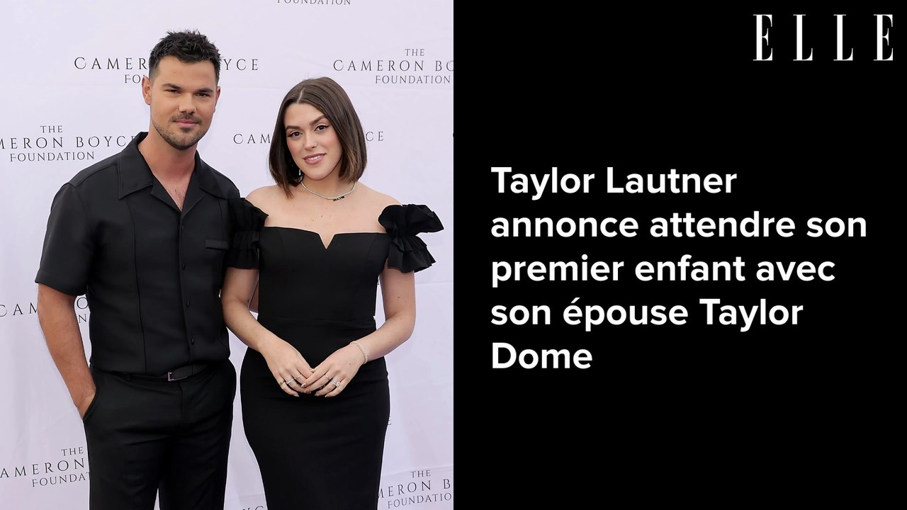 Taylor Lautner annonce attendre son premier enfant avec son épouse Taylor Dome