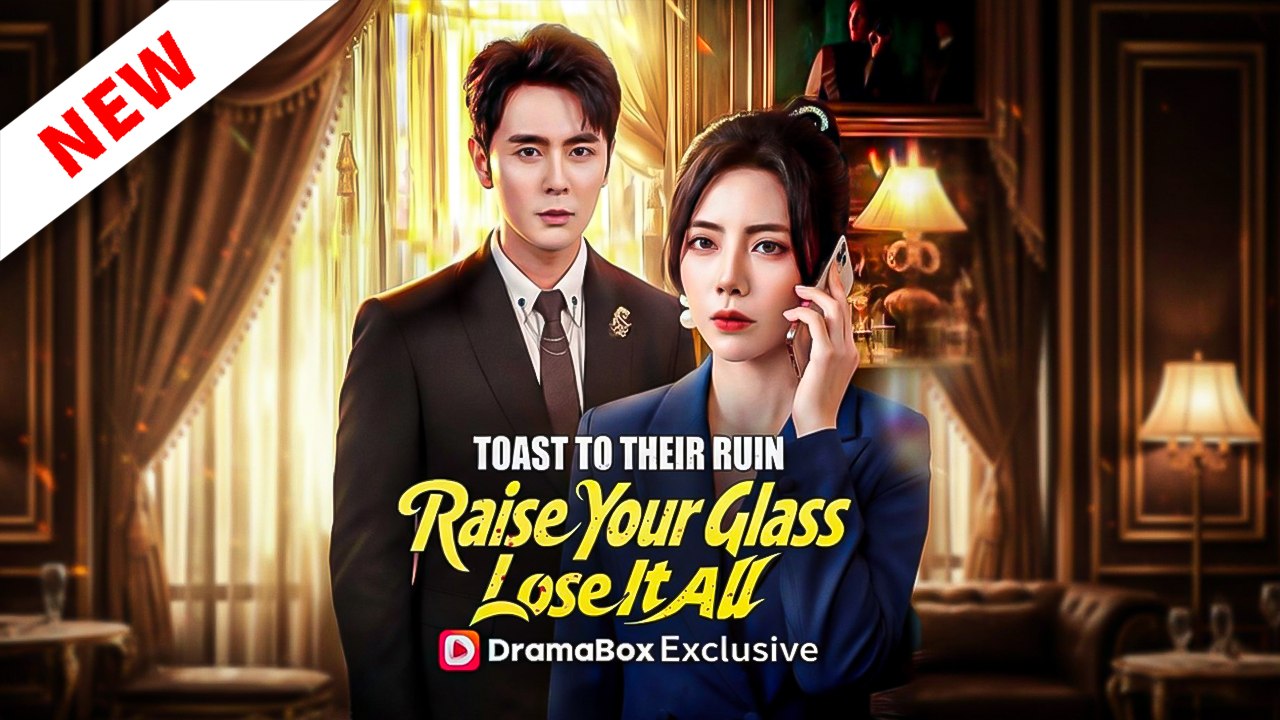Toast to Their Ruin Raise Your Glass, Lose It All (DUBBED) | FULL MOVIE HOT