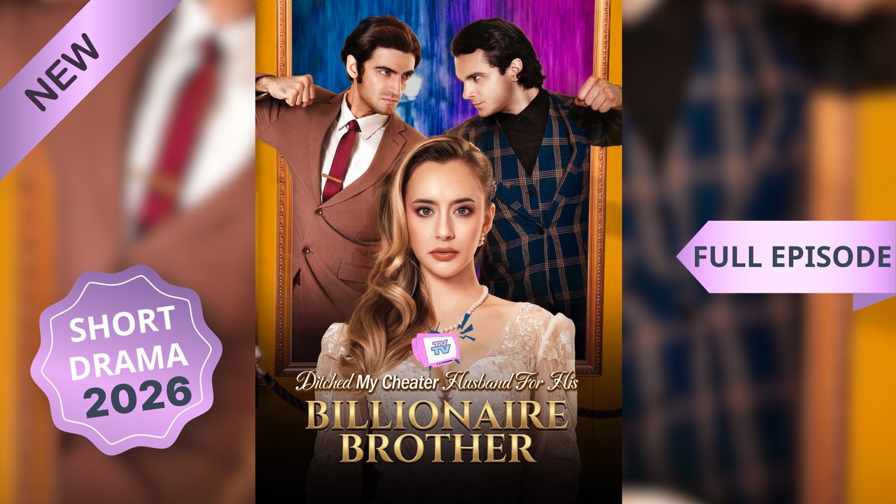 Ditched My Cheater Husband For His Billionaire Brother