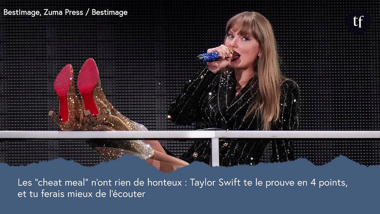 Les "cheat meal" n'ont rien de honteux : Taylor Swift te le prouve en 4 points, et tu ferais mieux de l'écouter