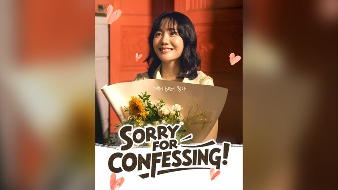Sorry For Confessing! Full Chinese Drama