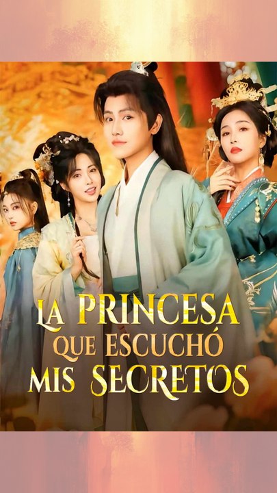 La Princesa Que Escuchó Mis Secretos
