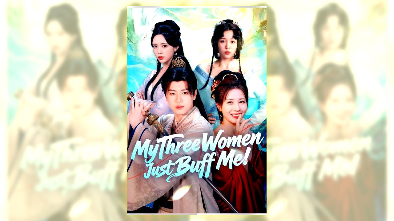 My Three Women Just Buff Me | Watch Free Full