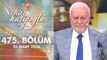 Nihat Hatipoğlu ile Dosta Doğru 475. Bölüm | 26 Mart 2026
