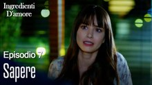 Sapere-Ingredienti D'amore Episodio 7