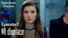 Mi dispiace-Ingredienti D'amore Episodio 7