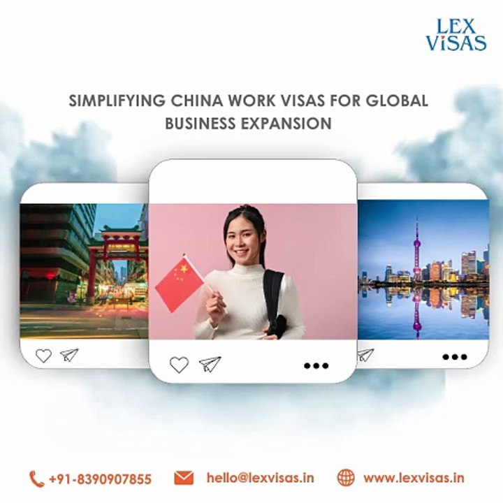 Work Visa to China for Indians | Top Visa Companies in India | Lex Visas