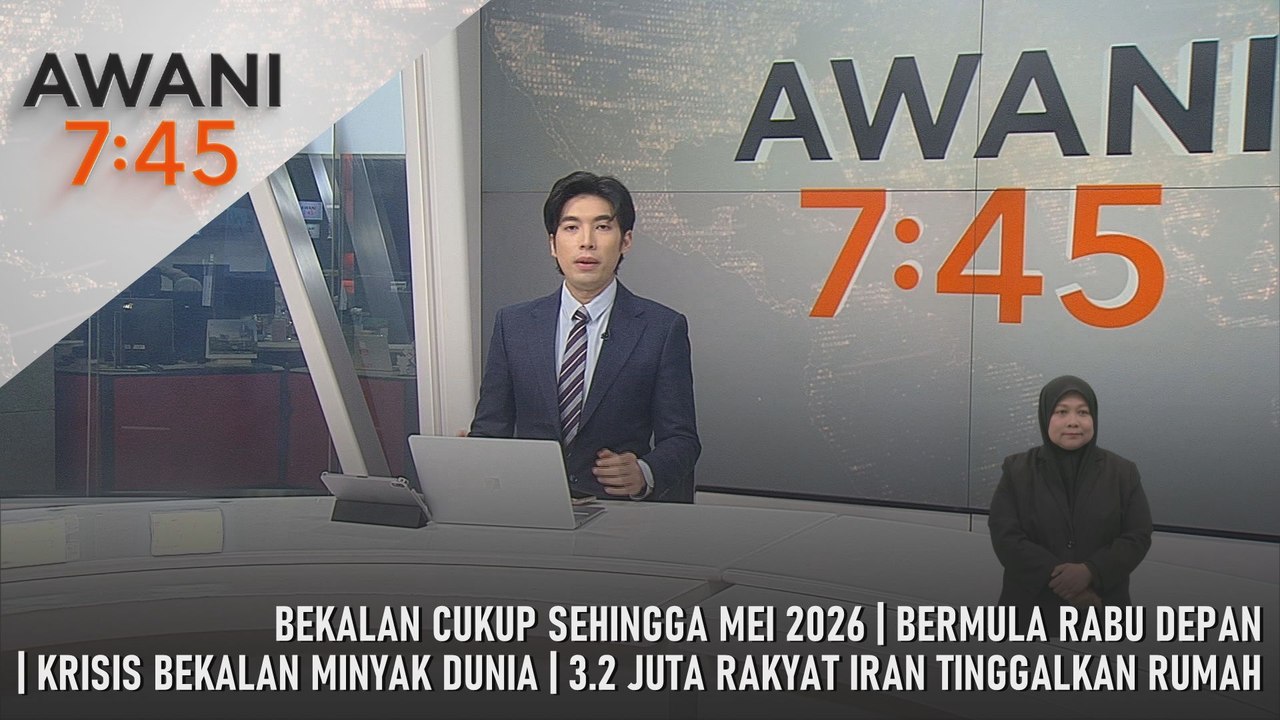 AWANI 7:45 [27/3/2026] – Bekalan Cukup Sehingga Mei 2026 | Bermula Rabu Depan | Krisis Bekalan Minyak Dunia | 3.2 Juta Rakyat Iran Tinggalkan Rumah