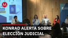 Konrad expone irregularidades en reforma y elección judicial
