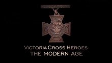 Victoria Cross Heroes (3/4) : The Modern Age