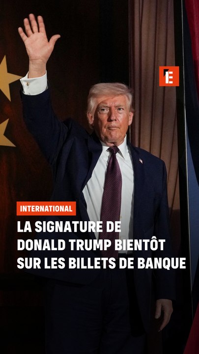La signature de Donald Trump bientôt sur les billets de banque