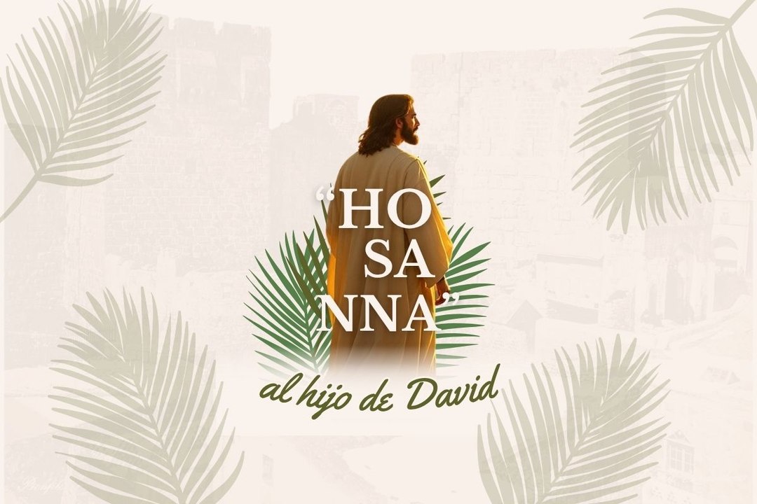 Hosanna al Hijo de David
