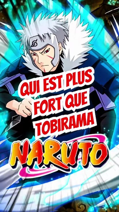 Qui est plus fort que Tobirama dans NARUTO