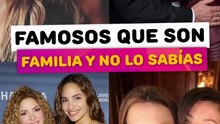 Famosos que son familia y no lo sabías