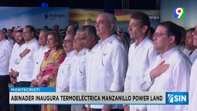 Abinader inaugurará Termoeléctrica Manzanillo Power Land | Primera Emisión SIN