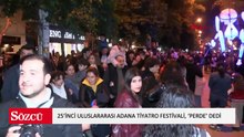 25’inci Uluslararası Adana Tiyatro Festivali, renkli kortejle ‘Perde’ dedi