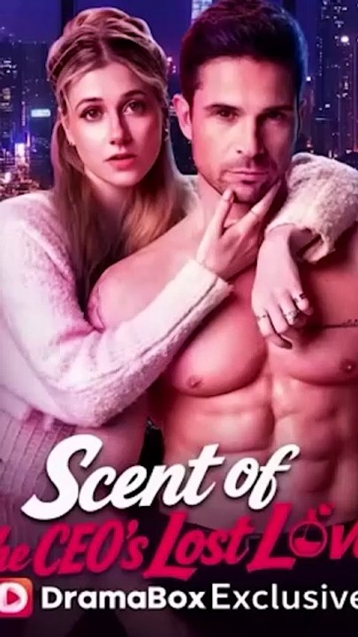 Watch Scent of the ceo's lost love