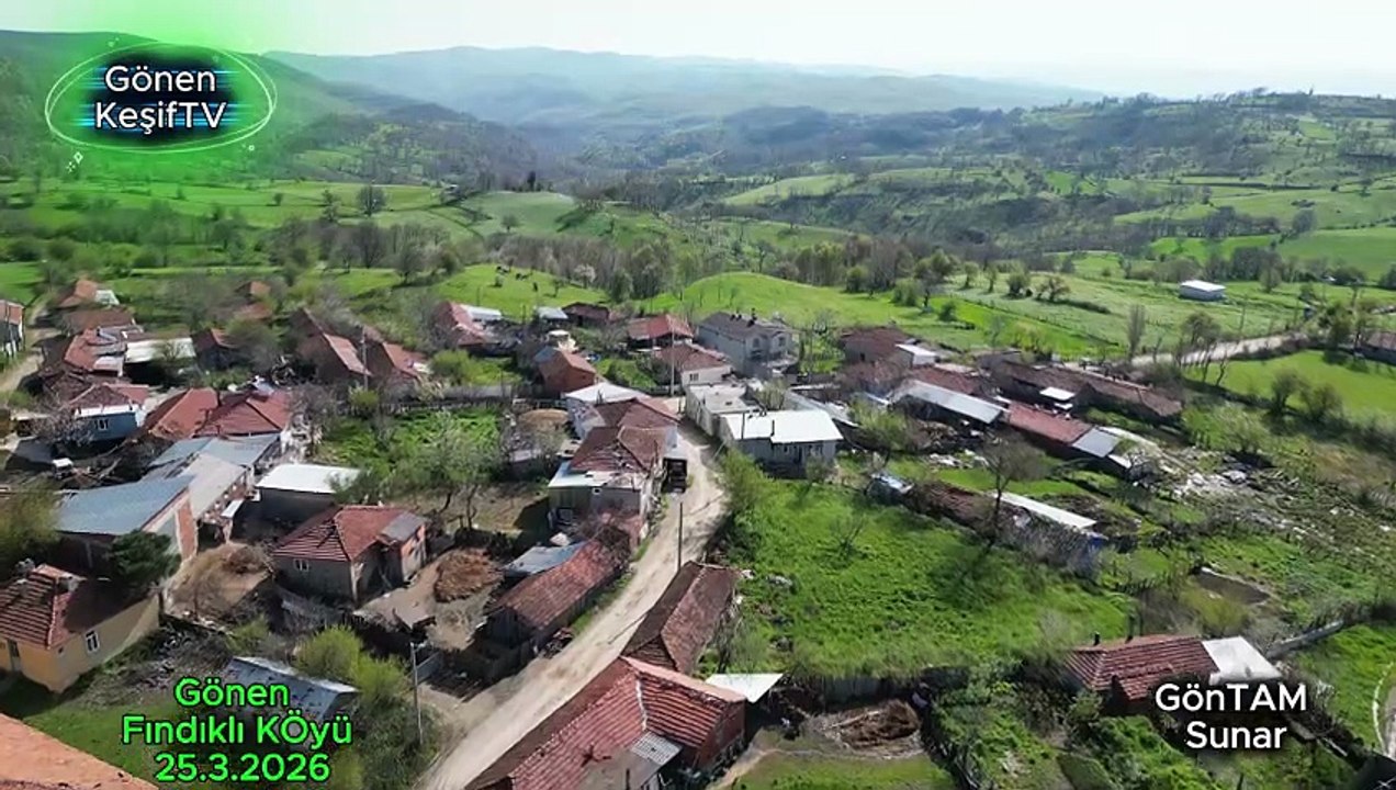 Fındıklı KÖyü tanıtım Filmi Gönen Balıkesir 27.3.2026 GönTAM-KeşifAarziEmlak 05366062730