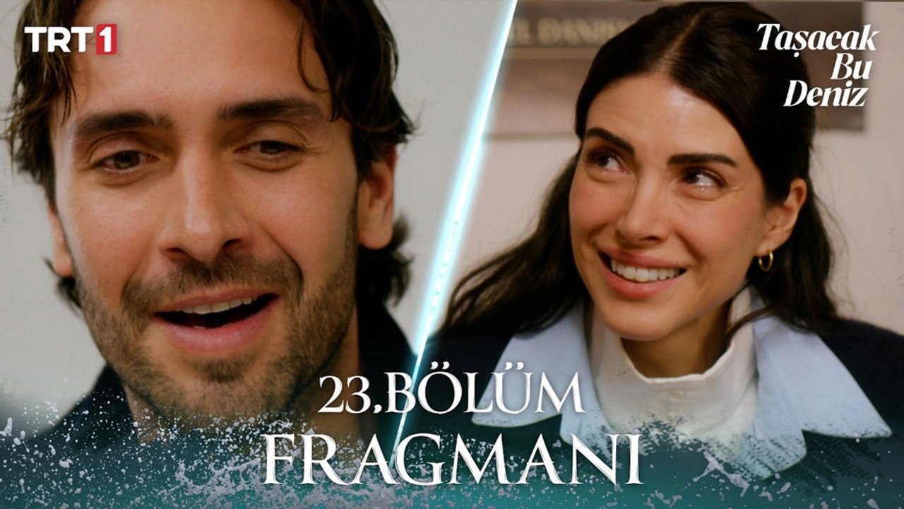 Taşacak Bu Deniz 23.Bölüm - Taşacak Bu Deniz ...
