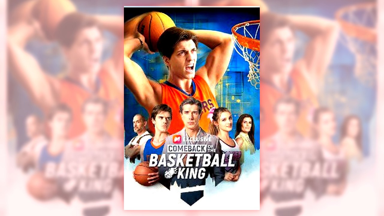 Comeback of the Basketball King | Full Series