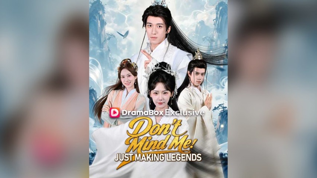 Don't Mind Me, Just Making Legends (Subtitle) Full Chinese Drama