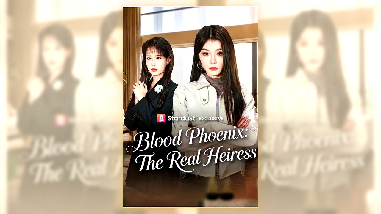 Blood Phoenix The Real Heiress | English Subbed