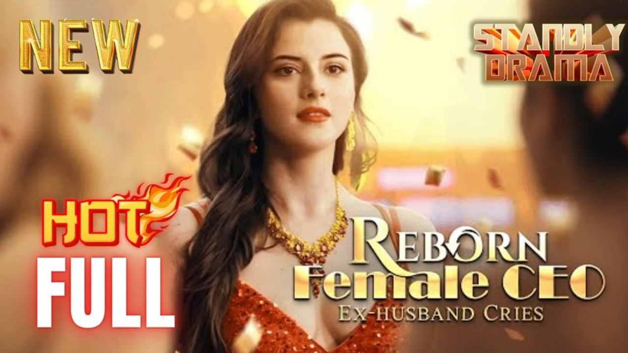 💖❤️‍🔥🔥Reborn Female CEO Ex Husband Cries Full HD Short Drama I Best Romantic ShortFilms Hot Emotional Dark CEO Romance New Series 2026