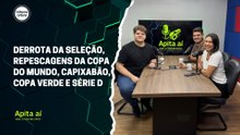 Derrota da Seleção, repescagens da Copa do Mundo, Capixabão, Copa Verde e Série D | Apita Aí #46