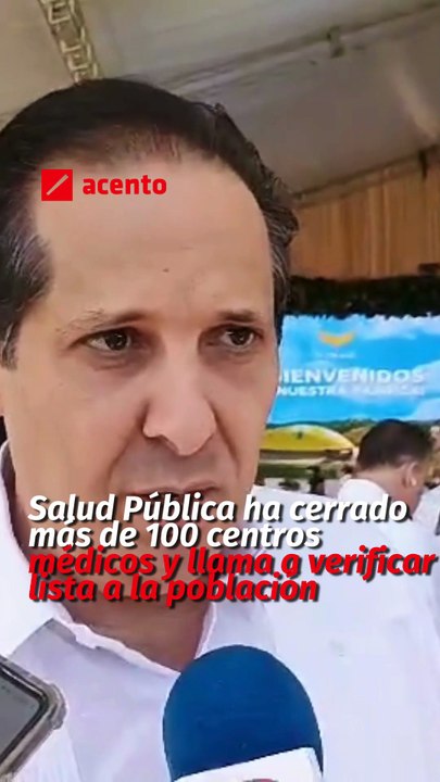 Salud Pública ha cerrado más de 100 centros médicos y llama a verificar lista a la población